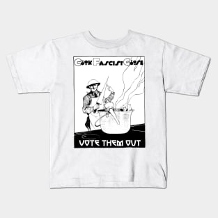 Cook Fascist Goose - Vote Them Out! Kids T-Shirt